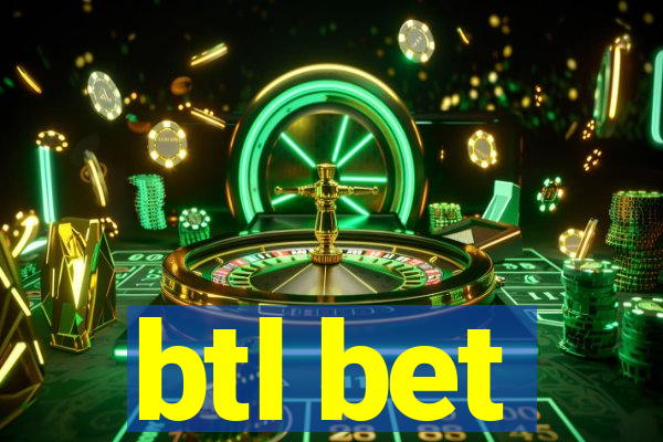 btl bet